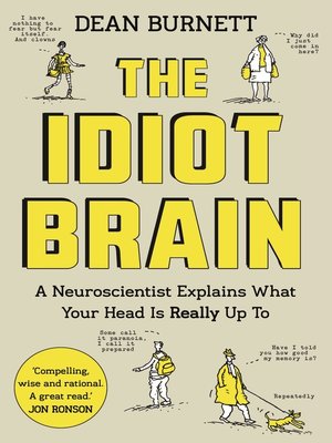 cover image of The Idiot Brain